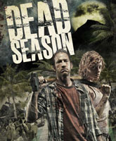 Смотреть Онлайн Мертвый сезон / Dead Season [2012]
